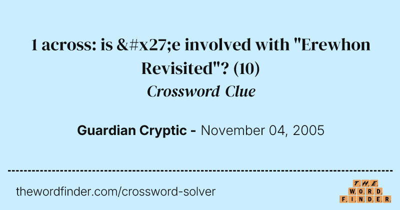 1 across: is 'e involved with "Erewhon Revisited"? crossword clue image