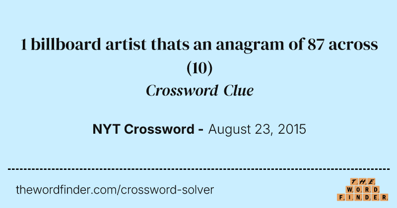 1 billboard artist thats an anagram of 87 across crossword clue image
