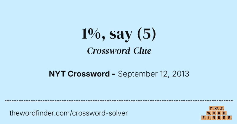 1%, say crossword clue image