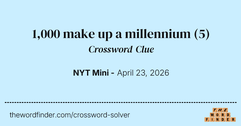 1,000 make up a millennium crossword clue image