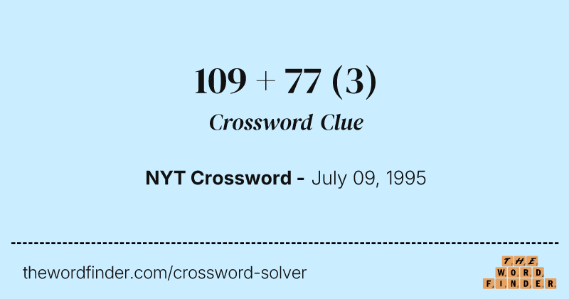 109 + 77 crossword clue image