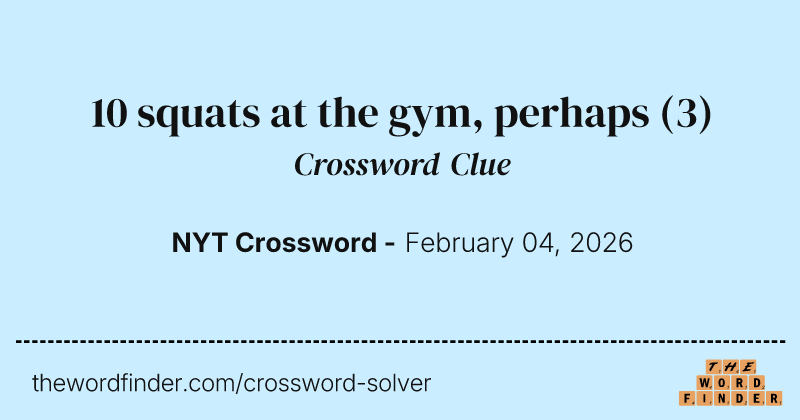 10 squats at the gym, perhaps crossword clue image