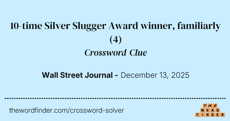 10-time Silver Slugger Award winner, familiarly crossword clue image