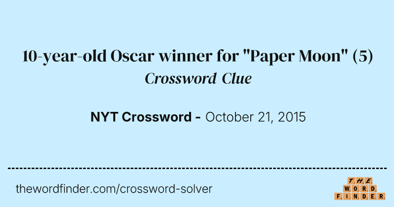 10-year-old Oscar winner for "Paper Moon" crossword clue image