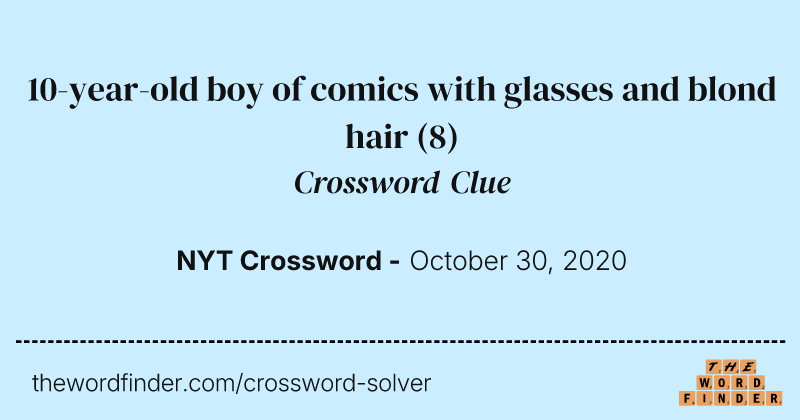10-year-old boy of comics with glasses and blond hair crossword clue image