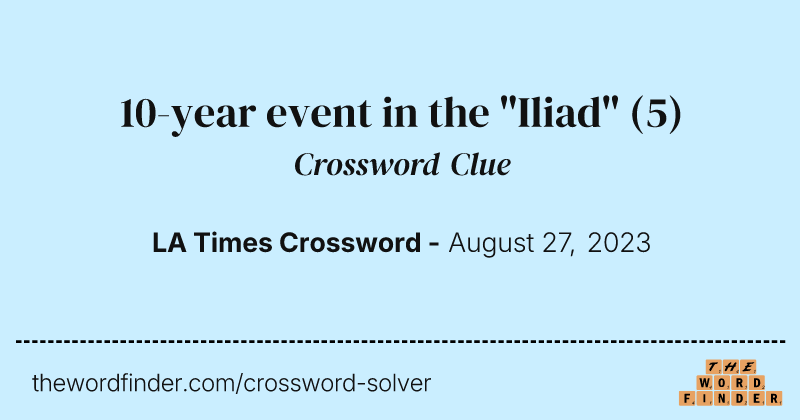 10-year event in the "Iliad" crossword clue image