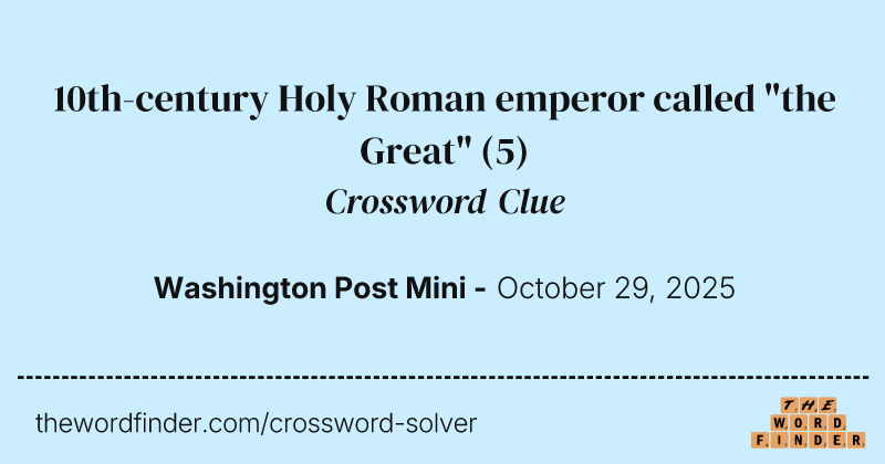 10th-century Holy Roman emperor called "the Great" crossword clue image