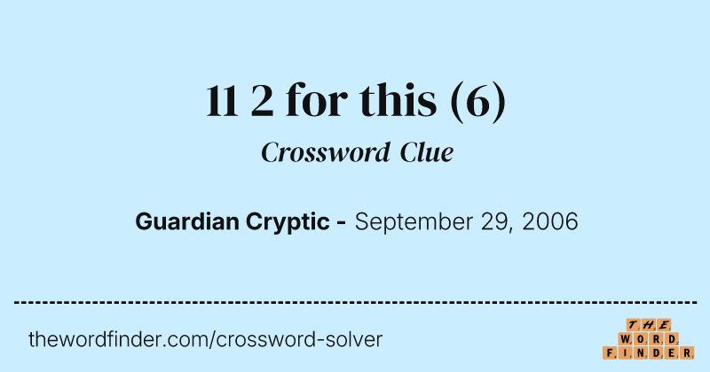 11 2 for this crossword clue image