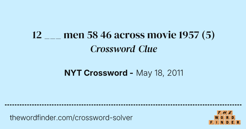 12 ___ men 58 46 across movie 1957 crossword clue image