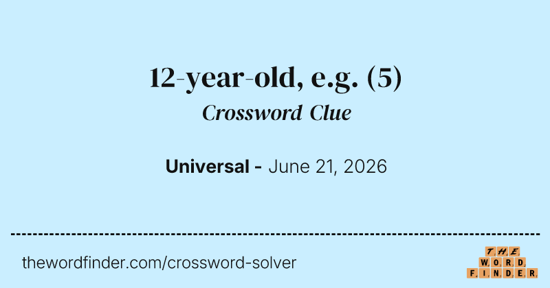 12-year-old, e.g. crossword clue image