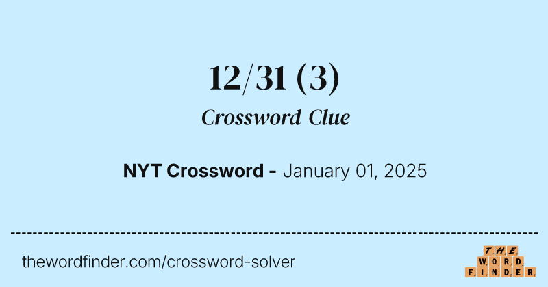 12/31 crossword clue image
