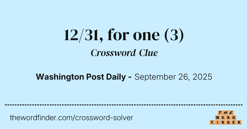 12/31, for one crossword clue image