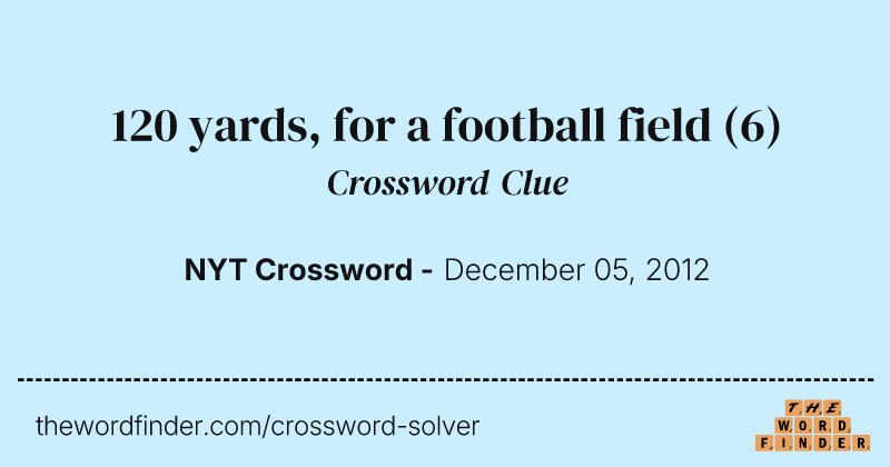 120 yards, for a football field crossword clue image