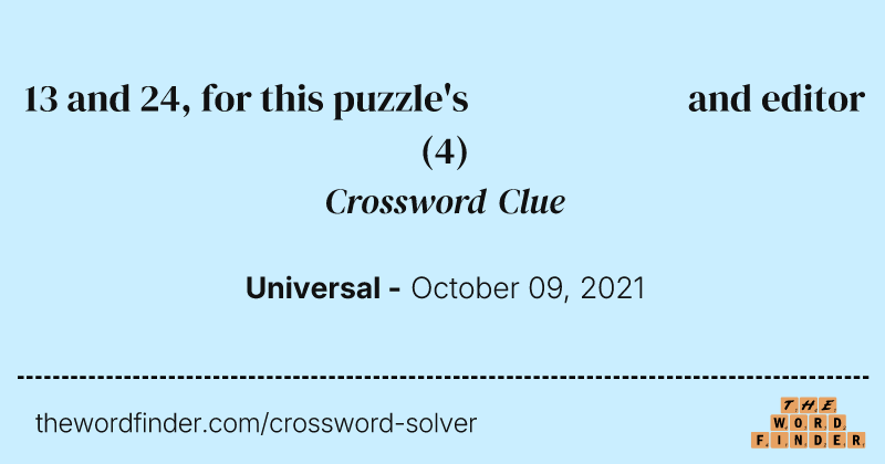 13 and 24, for this puzzle's constructor and editor crossword clue image