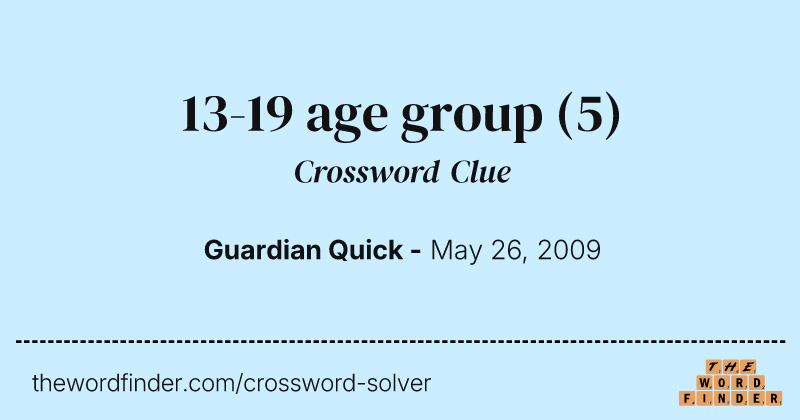 13-19 age group crossword clue image