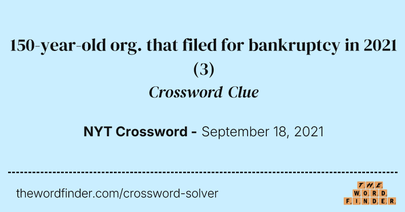 150-year-old org. that filed for bankruptcy in 2021 crossword clue image