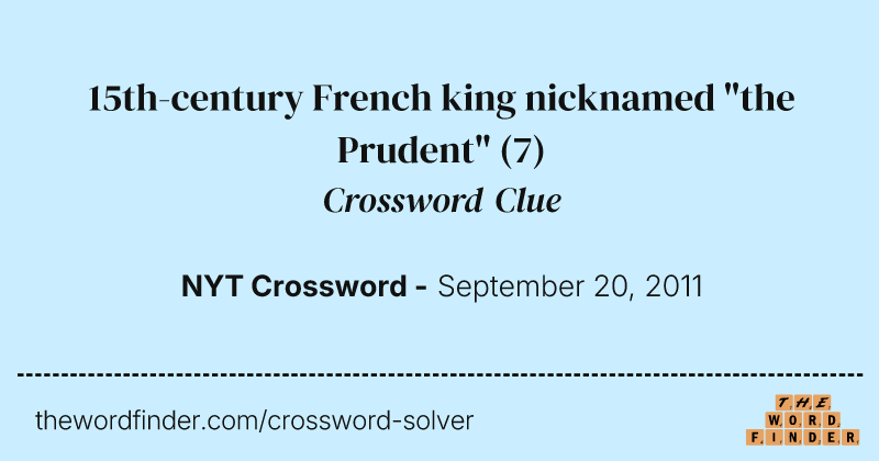 15th-century French king nicknamed "the Prudent" crossword clue image