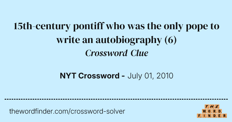 15th-century pontiff who was the only pope to write an autobiography crossword clue image