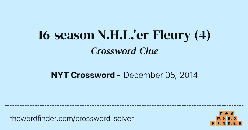 16-season N.H.L.'er Fleury crossword clue image