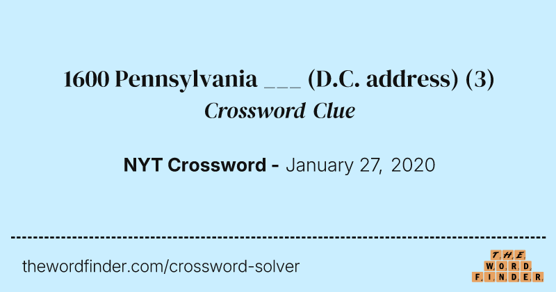 1600 Pennsylvania ___ (D.C. address) crossword clue image