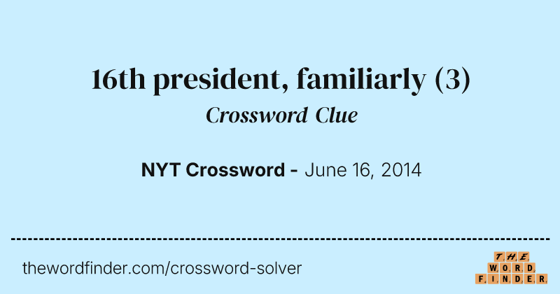 16th president, familiarly crossword clue image