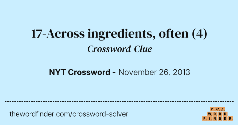 17-Across ingredients, often crossword clue image