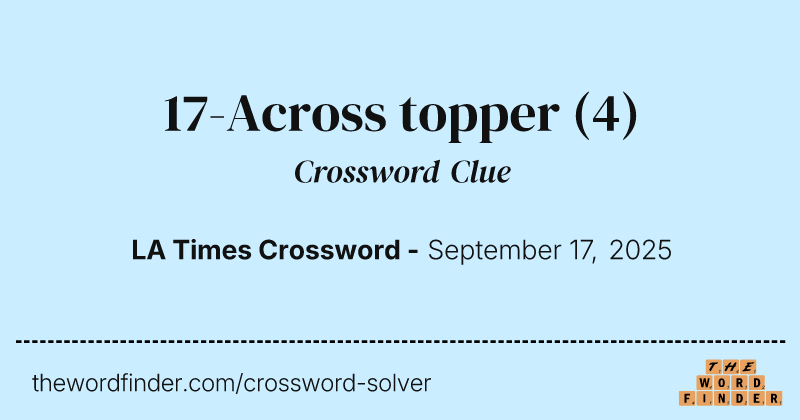 17-Across topper crossword clue image