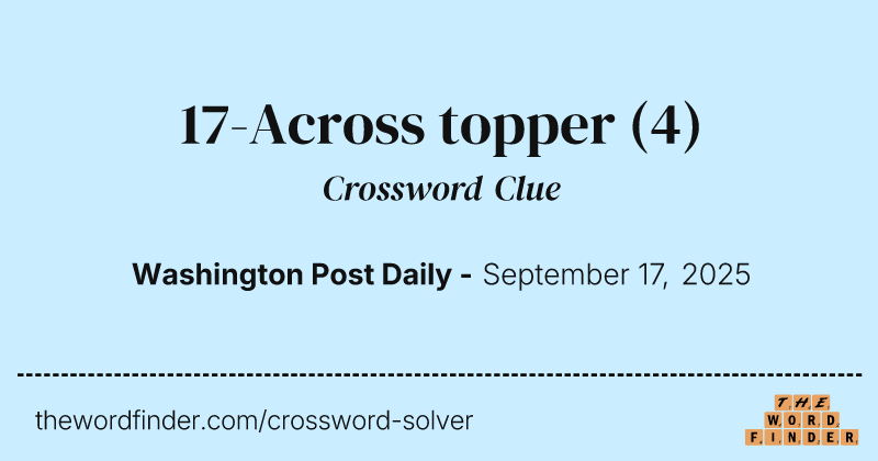 17-Across topper crossword clue image