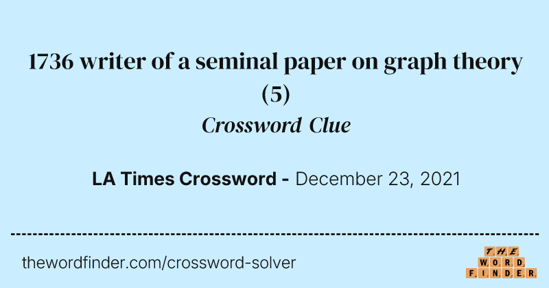 1736 writer of a seminal paper on graph theory crossword clue image