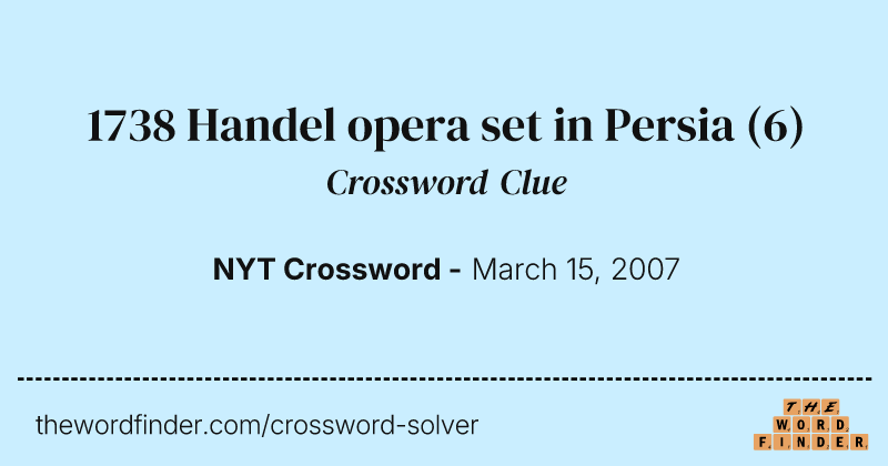 1738 Handel opera set in Persia crossword clue image