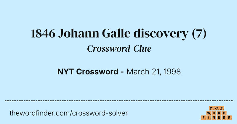 1846 Johann Galle discovery crossword clue image