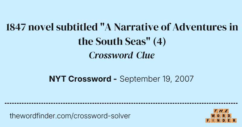 1847 novel subtitled "A Narrative of Adventures in the South Seas" crossword clue image