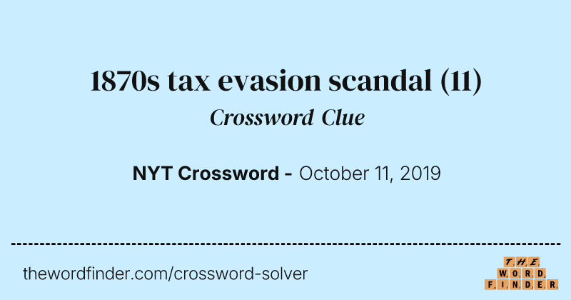 1870s tax evasion scandal crossword clue image