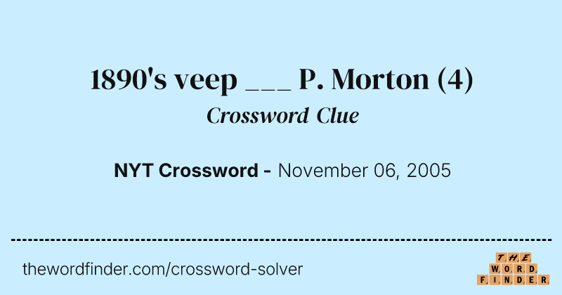 1890's veep ___ P. Morton crossword clue image