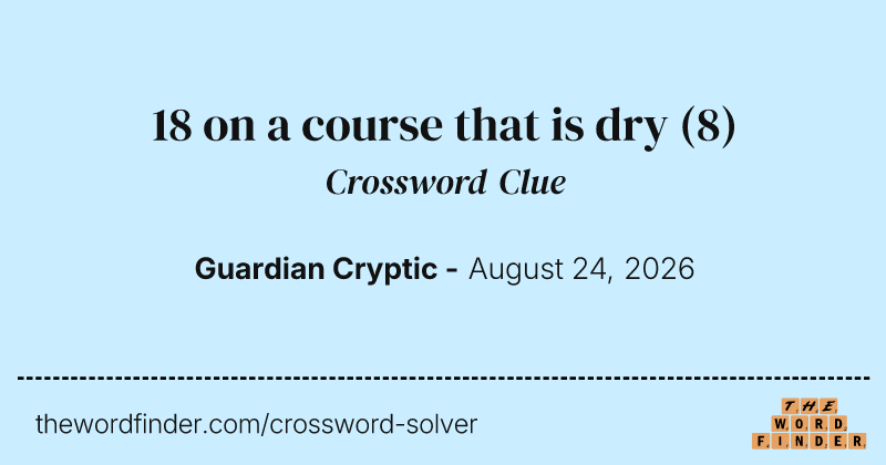 18 on a course that is dry crossword clue image