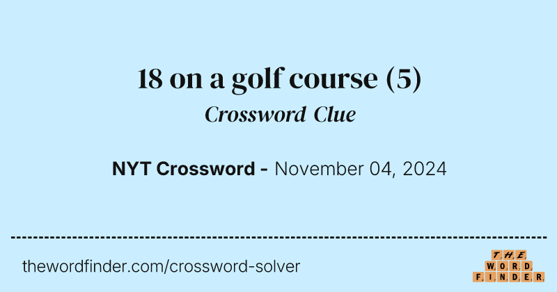 18 on a golf course crossword clue image