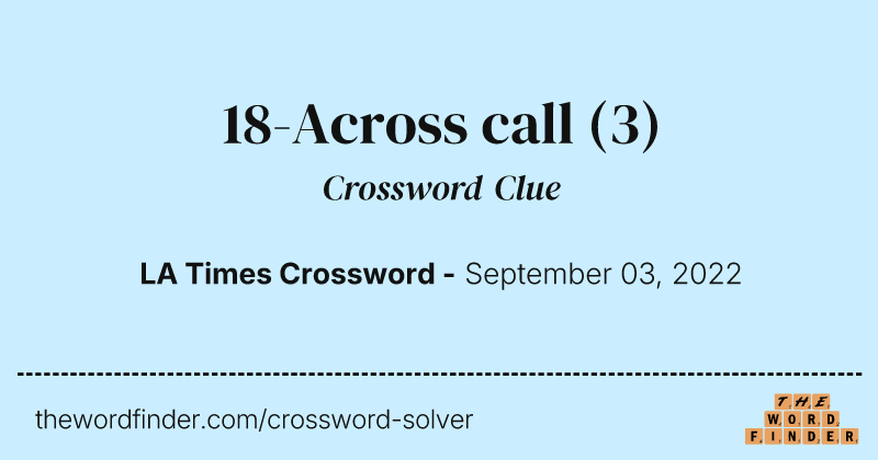 18-Across call crossword clue image