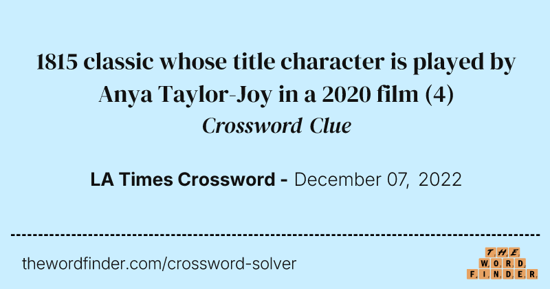 1815 classic whose title character is played by Anya Taylor-Joy in a 2020 film crossword clue image