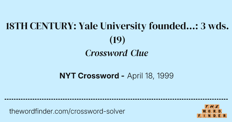 18TH CENTURY: Yale University founded...: 3 wds. crossword clue image