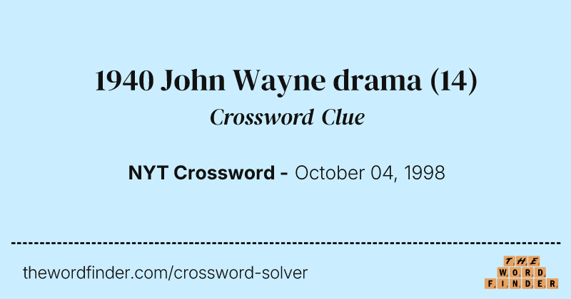 1940 John Wayne drama crossword clue image