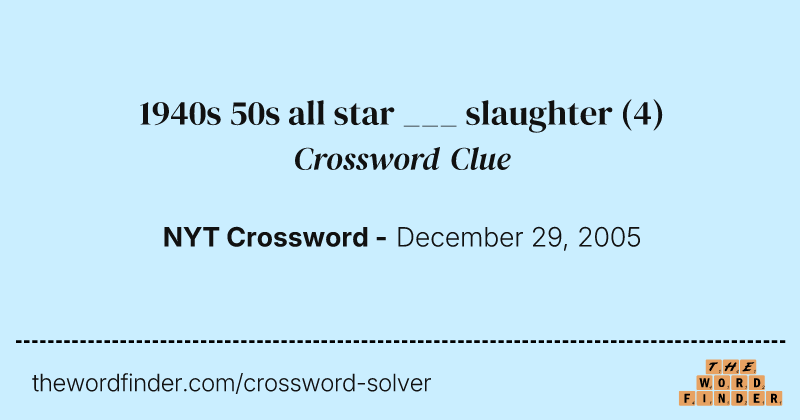 1940s 50s all star ___ slaughter crossword clue image