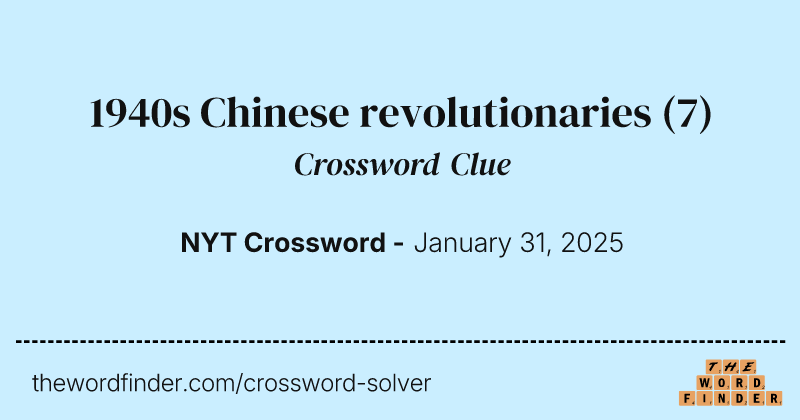 1940s Chinese revolutionaries crossword clue image