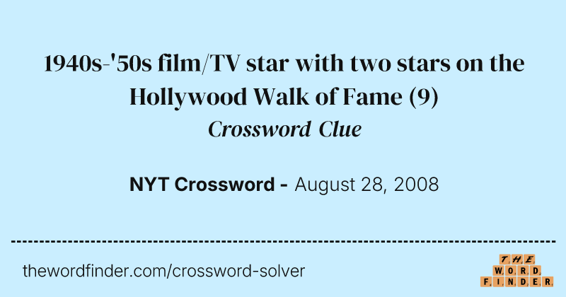 1940s-'50s film/TV star with two stars on the Hollywood Walk of Fame crossword clue image