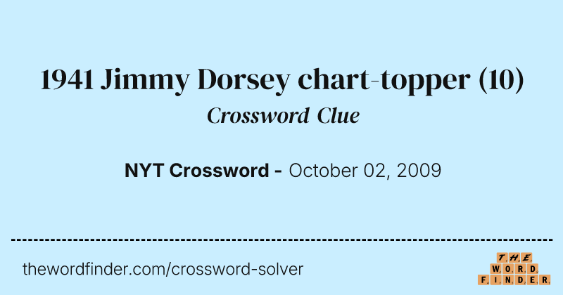 1941 Jimmy Dorsey chart-topper crossword clue image