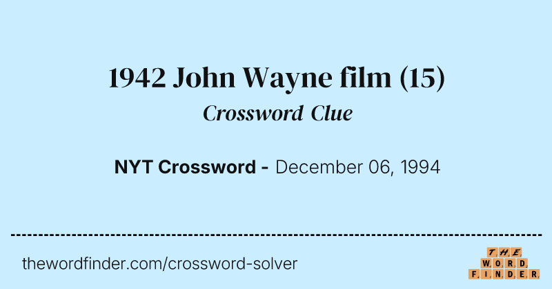 1942 John Wayne film crossword clue image