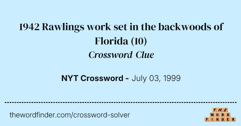 1942 Rawlings work set in the backwoods of Florida crossword clue image