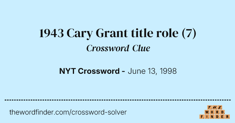 1943 Cary Grant title role crossword clue image