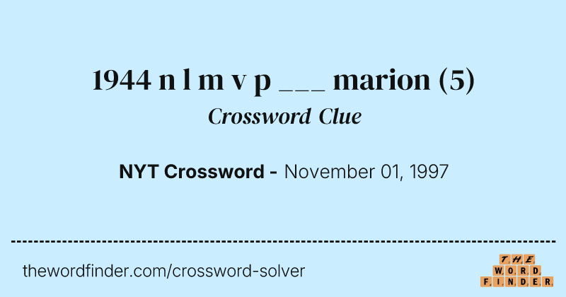 1944 n l m v p ___ marion crossword clue image