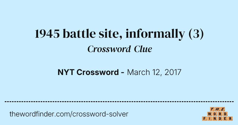 1945 battle site, informally crossword clue image