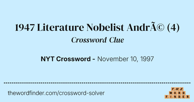 1947 Literature Nobelist André crossword clue image